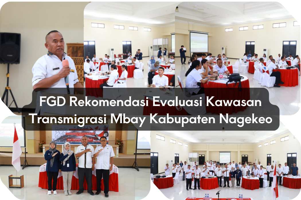 FGD Rekomendasi Evaluasi Kawasan Transmigrasi Mbay Kabupaten Nagekeo